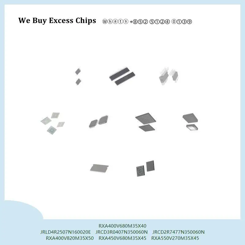 chip Integrated circuit chip MCU chip RXA400V680M35X40 JRLD4R2507N160020E JRCD3R0407N350060N JRCD2R7477N350060N RXA400V820M35X50