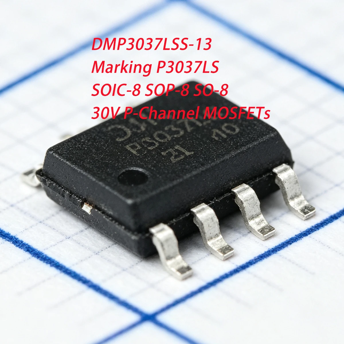 10PCS DMP3037LSS-13 Marking P3037LS SOIC-8 SOP-8 1.2W 30V 5.8A 50mΩ@4.5V P-Channel NEW Original Field-Effect Transistor MOSFETs