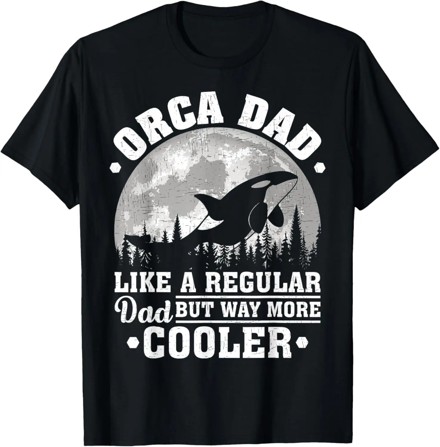 Orca Dad Like A Regular Dad Funny Orca Father's Day T-Shirt