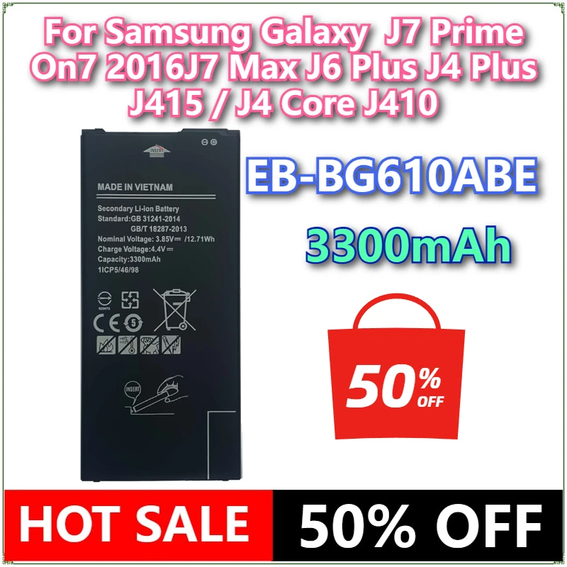 

Brand New EB-BG610ABE 3300mAh Battery For Samsung Galaxy J7 Prime On7 2016J7 Max J6 Plus J4 Plus J415 / J4 Core J410