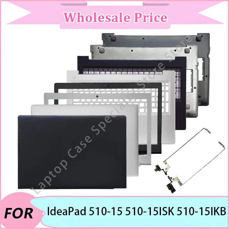 

New For IdeaPad 510-15 510-15ISK 510-15IKB Laptop replacement parts/Laptop LCD Back Cover/Front Bezel/Palmrest/Bottom Case/Hinge