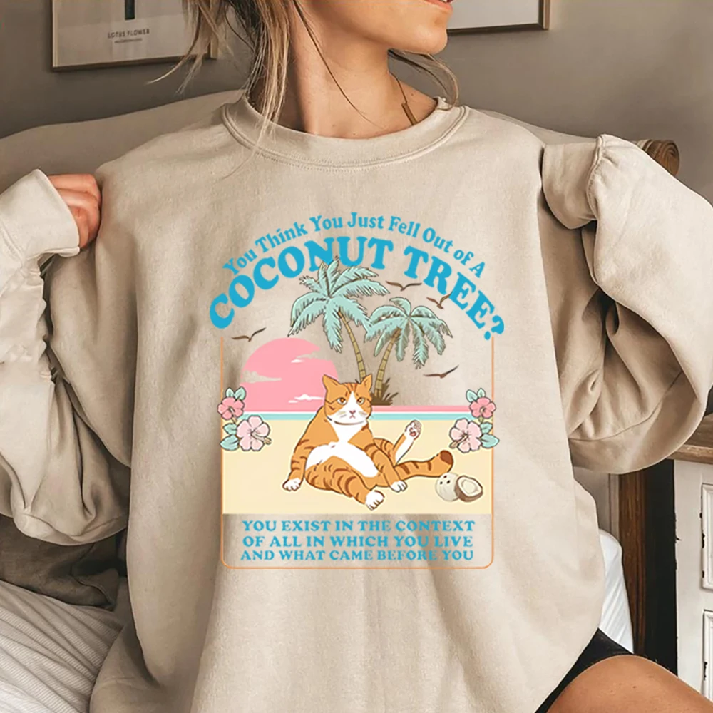 

You Think You Just Fall Out of A Coconut Tree Sweatshirt Kamala Harris Shirt Kamala Cat Lady Madam President Crewneck Sweatshirt