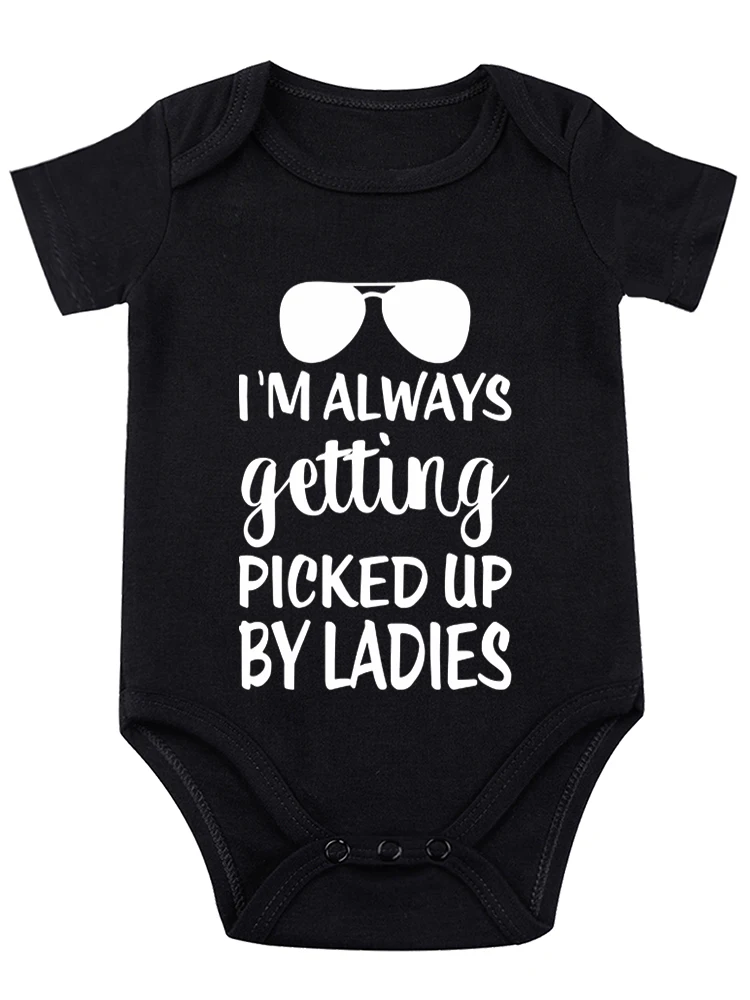 I'm Always Getting Picked Up By Ladies Baby Bodysuit Funny Baby onesie Cute Newborn Romper Clothing Outfit