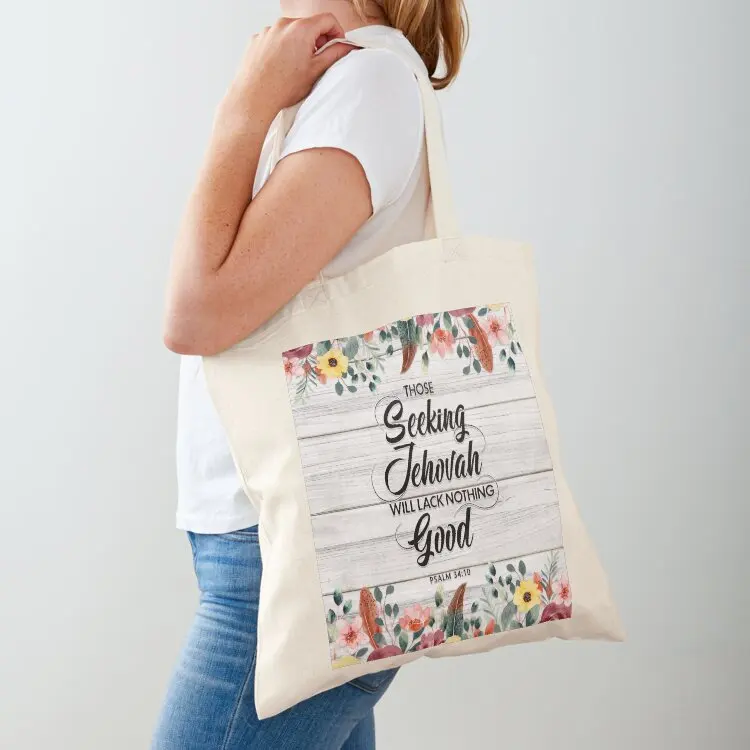 

JW 2022 YEARTEXT - Those seeking Jehovah will lack nothing good. Tote Bag tote bag great bag Canvas stote Shopper handbag