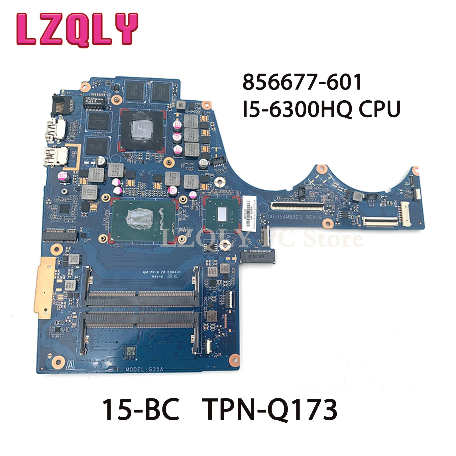 

LZQLY For HP PAVILION 15-BC TPN-Q173 Laptop Motherboard DAG35AMB8E0 856677-601 I5-6300HQ CPU GTX960M GPU DDR4 Main Board