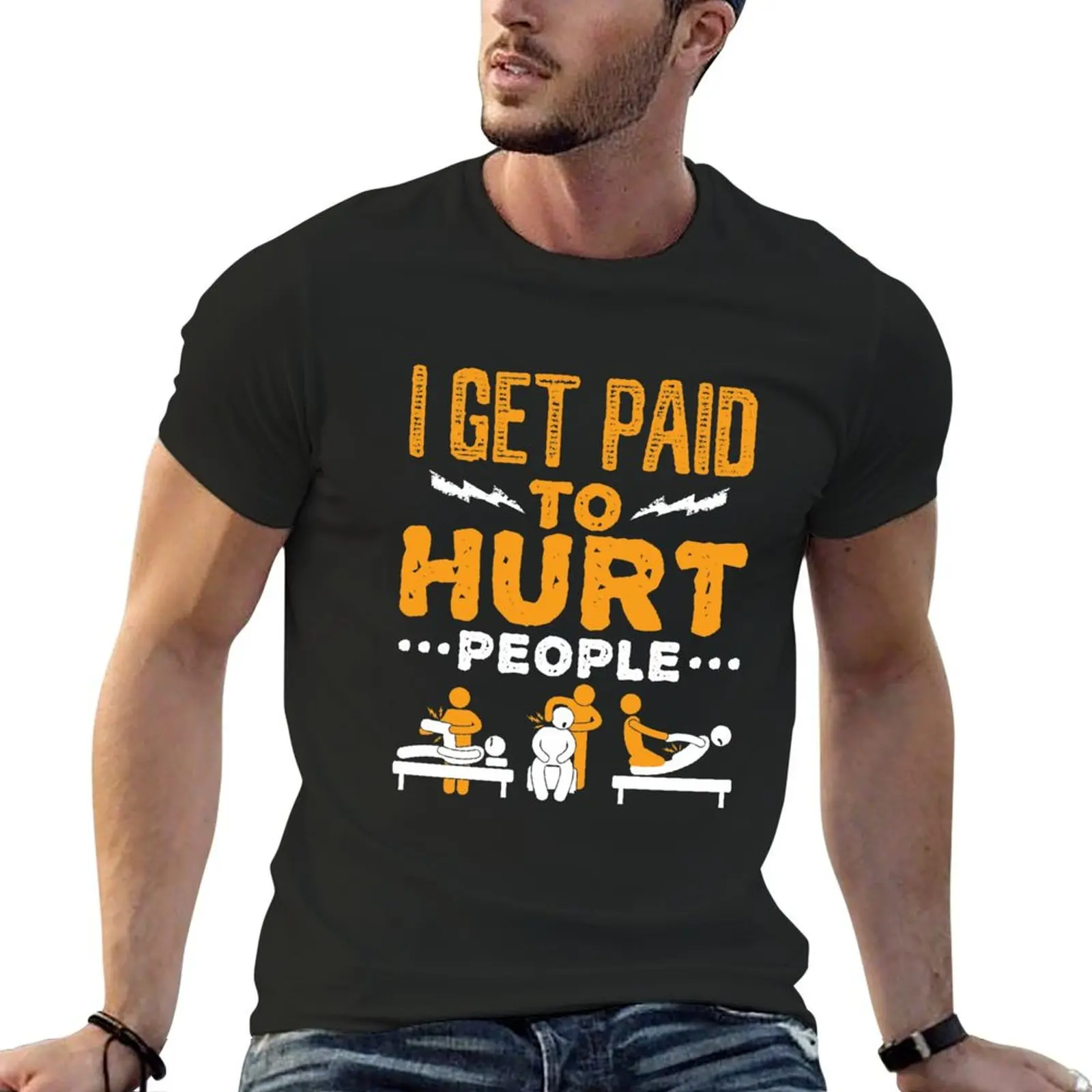 Physical Therapist Funny I Get Paid To Hurt People T-Shirt aesthetic clothes sports fans summer tops Short sleeve tee men