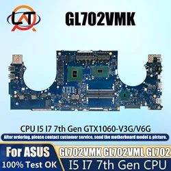 Gl702vm Gaming Laptop Motherboard für asus fx70v gl702vmk gl702vml gl702 Mainboard mit i5 i7 CPU der 7. Generation gtx1060 v3g/v6g