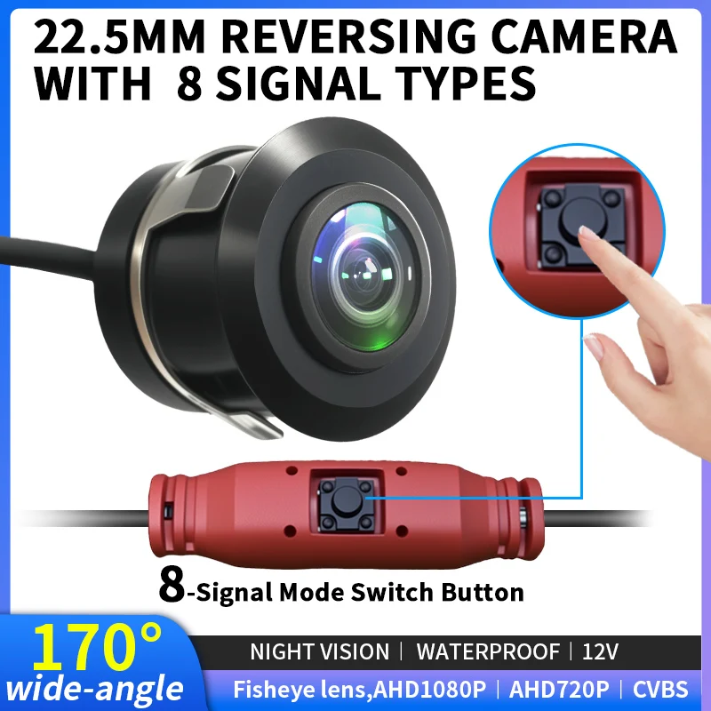 22.5MM170°Reversing Camera Supports 8‑signal modes, 1080P HD Night‑Vision Waterproof, with signal‑switch button Backup Camera