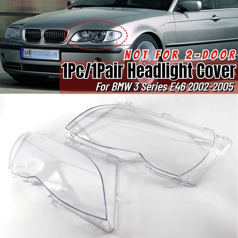 Car Headlight Light Lens Covers for BMW 3 Series E46 318i 320i 325i 4 Doors Sedan 2002-2005 headlight lamp cover