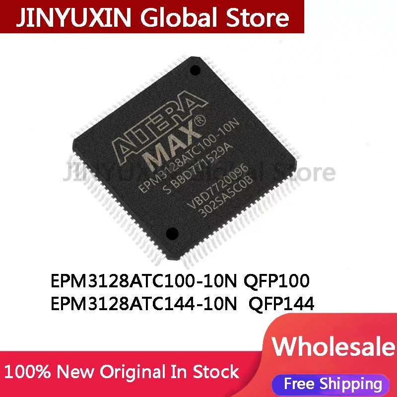 2Pcs EPM3128ATC100-10N QFP100 EPM3128ATC100 10N EPM3128ATC144-10N  EPM3128ATC144 10N QFP144 IC Fast Shipping In Stock Wholesale