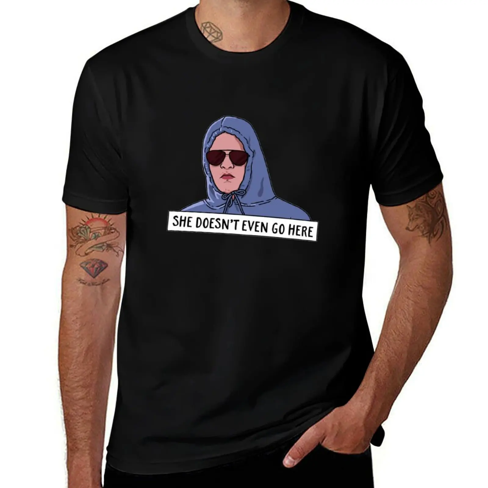 

She doesn't even go here, Funny books memes T-Shirt blacks graphic t shirts customs design your own shirts graphic tee men