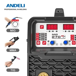 ANDELI 110/220V Semi-automatic Welding Machine MIG-270 MIG/Lift TIG/MMA Flux Welding 3 in 1 MIG Welder Gas Gasless MIG Welding