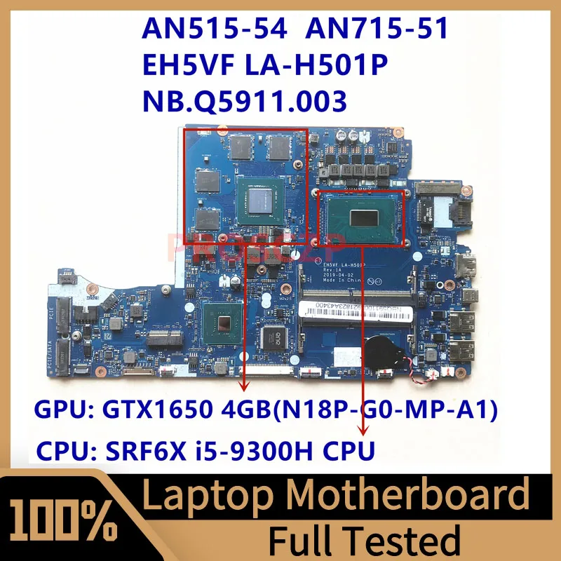 

For ACER AN515-54 AN715-51 A715-74G W/SRF6X I5-9300H CPU GTX1650 GPU 4G Laptop Motherboard EH5VF LA-H501P NB.Q5911.003 100% Test