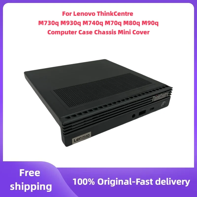 

Original Used For Lenovo ThinkCentre M730q M930q M740q M70q M80q M90q Computer Case Chassis Mini Cover