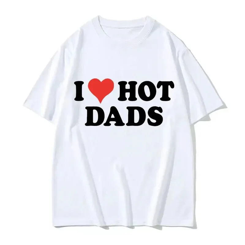 I Love Hot papà T-Shirt in cotone stampa uomo donna Casual o-collo maniche corte T Shirt oversize Harajuku Unisex Tees top abbigliamento