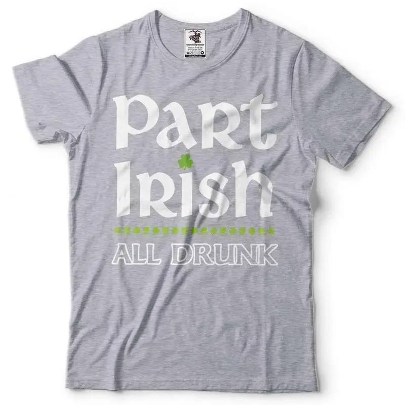 Part Irish All Drunk T Shirt Saint Patrick's Day St Patty s For Him