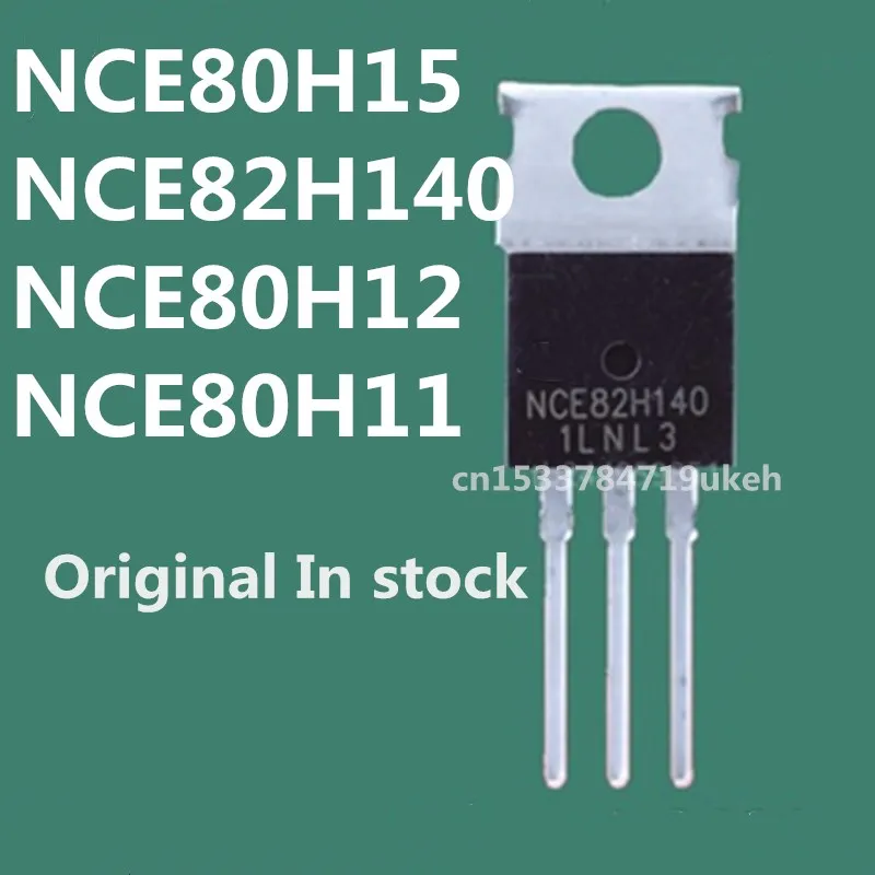 Original 6PCS/ NCE80H15 NCE82H140  NCE80H12 NCE80H11 TO-220