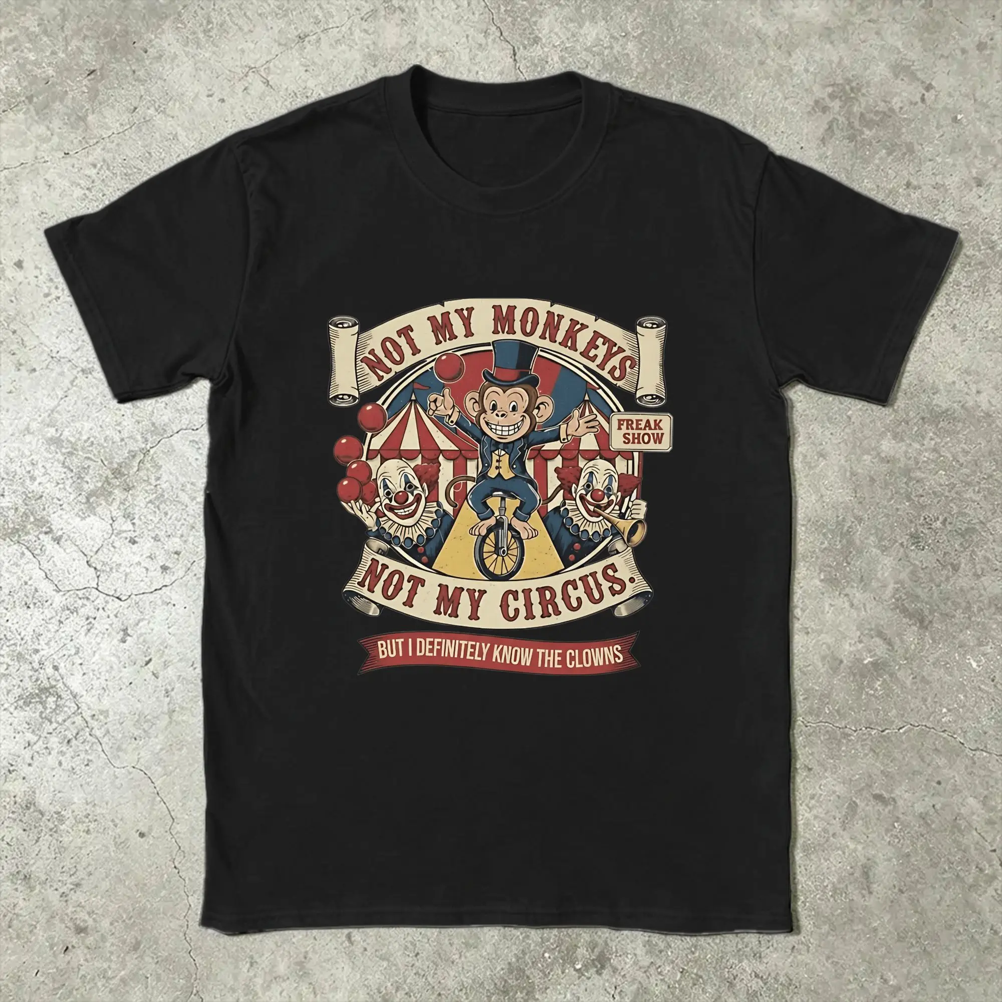 Not My Circus Not My Monkeys But Clowns meme T-Shirts Men  Vintage 100% Cotton Tees Crew Neck Short Sleeve T Shirts Printed Tops