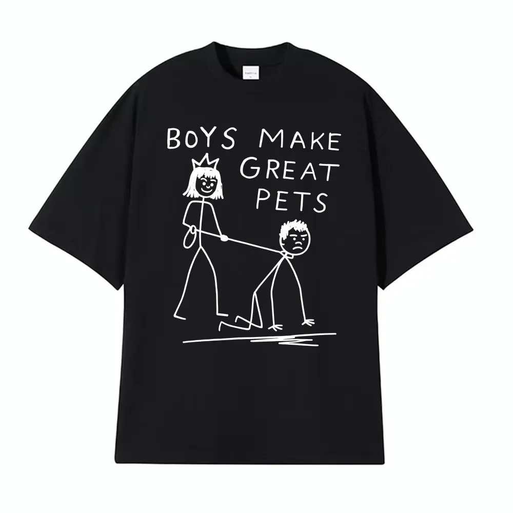 Boys Make Great Pets Doodle Creative Boyfriend Funny Short-Sleeved Fashion Casual T-Shirt for Men and Women Kids