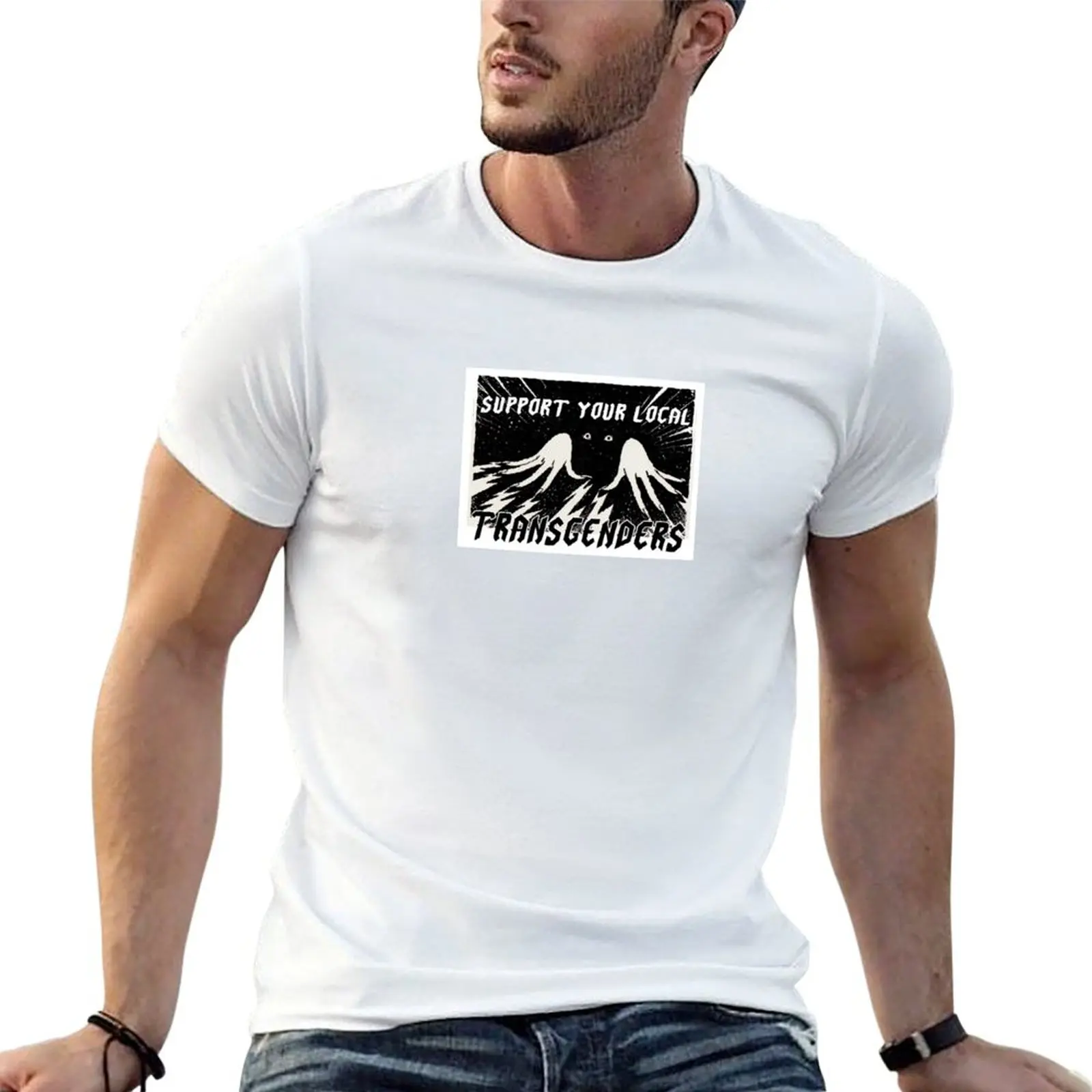 SUPPORT YOUR LOCAL TRANSGENDERS T-Shirt Anti-Pilling Casual T-Shirt