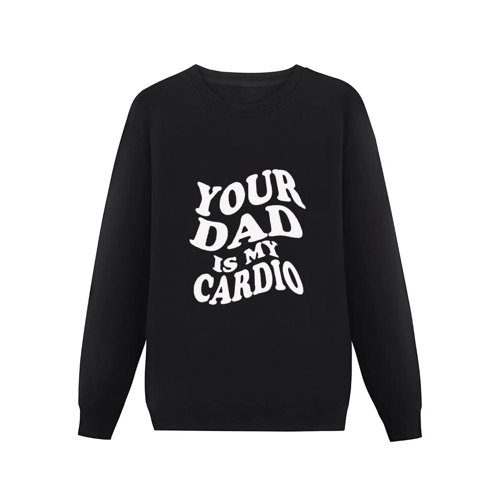 your dad is my cardio Pullover Hoodie anime clothes oversize sweatshirts