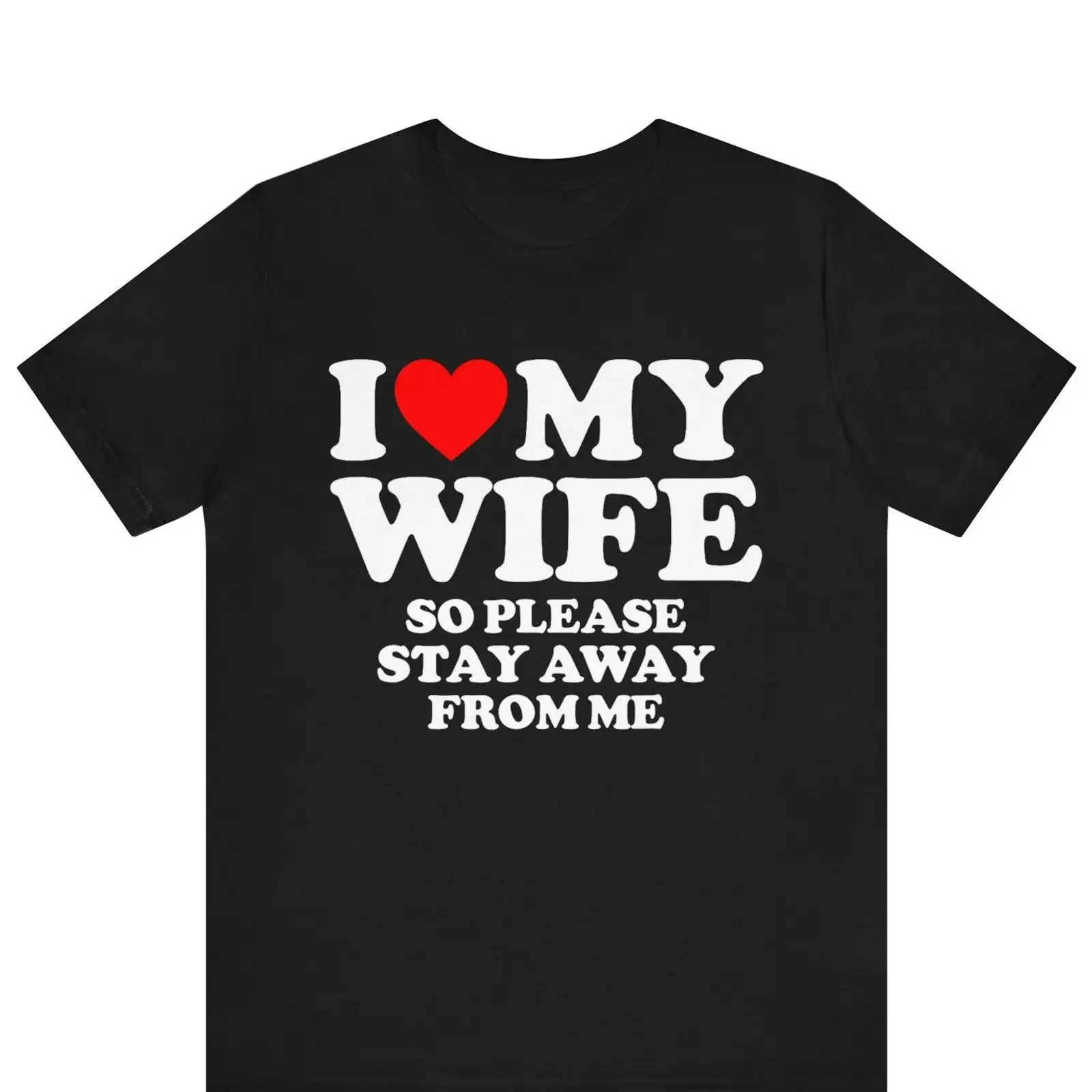 I Love My Wife So Please Stay Away T Shirt Funny Husband Anniversary Couples Relationship Casual vintage Washed homme fashion