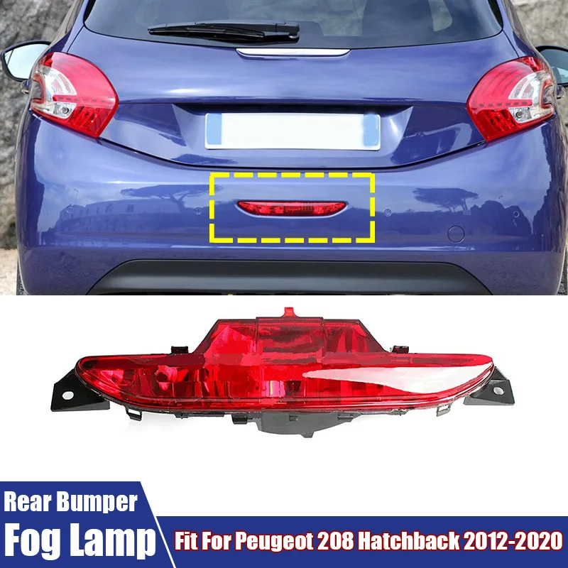 Rear Bumper Fog Lamp Fog Light Assembly Car Light Signal Lamp (Without Bulb) Fit For Peugeot 208 Hatchback 2012-2020 9674308980