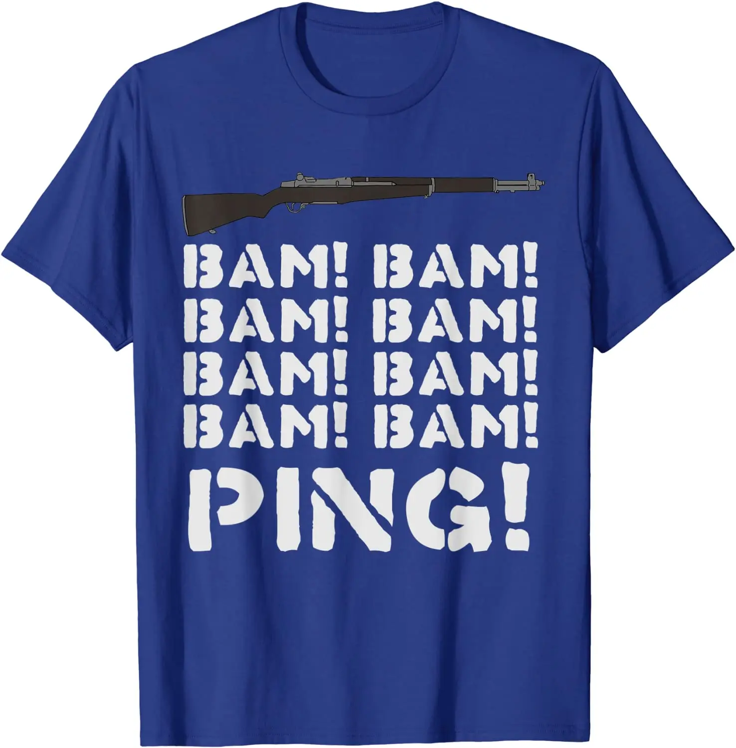 M1 Garand Bam Ping Guns World War 2 Historical Men T-Shirt Short Sleeve Casual 100% Cotton O-Neck Summer Tees