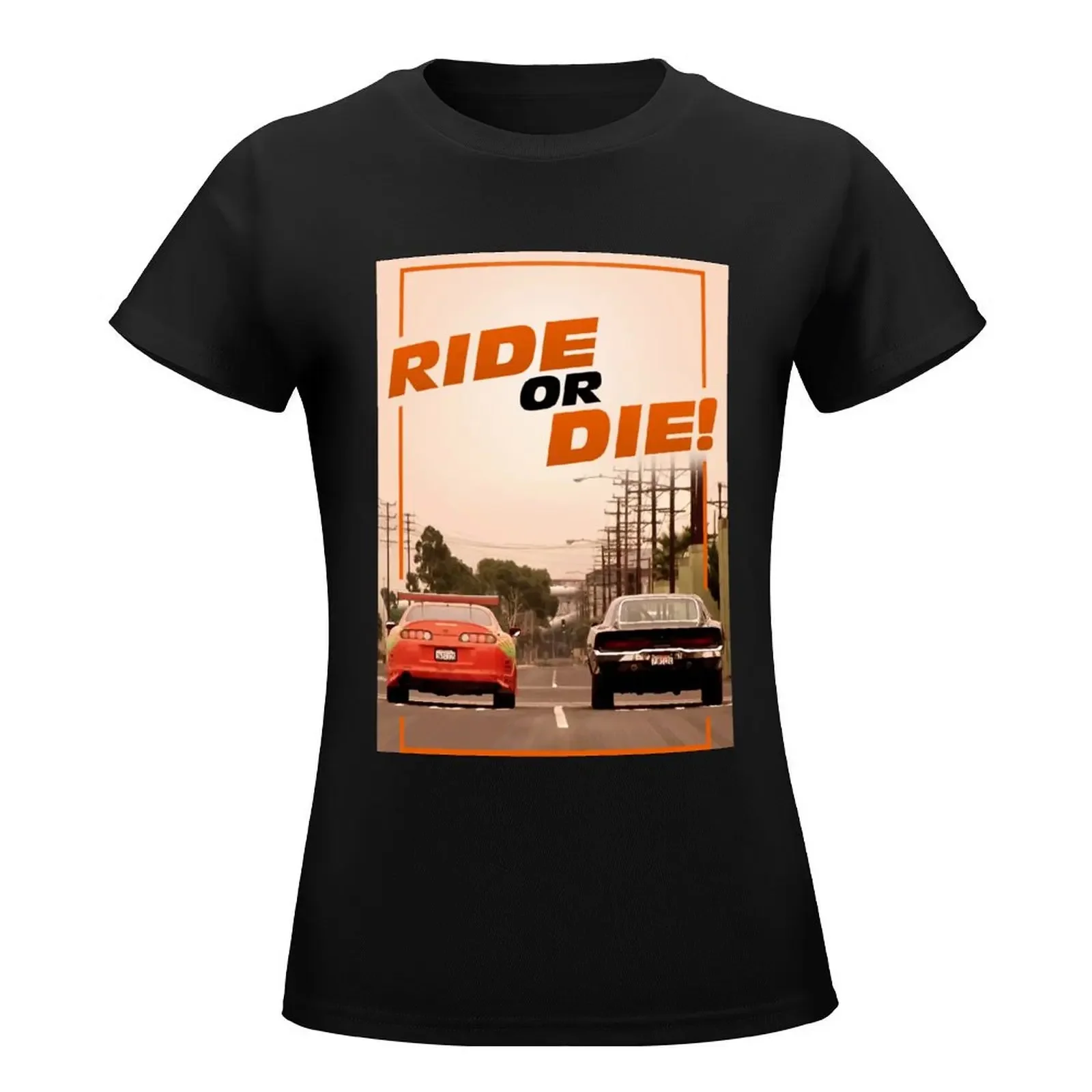 Ride or Die! T-Shirt korean fashion anime clothes plus size tops tshirts woman