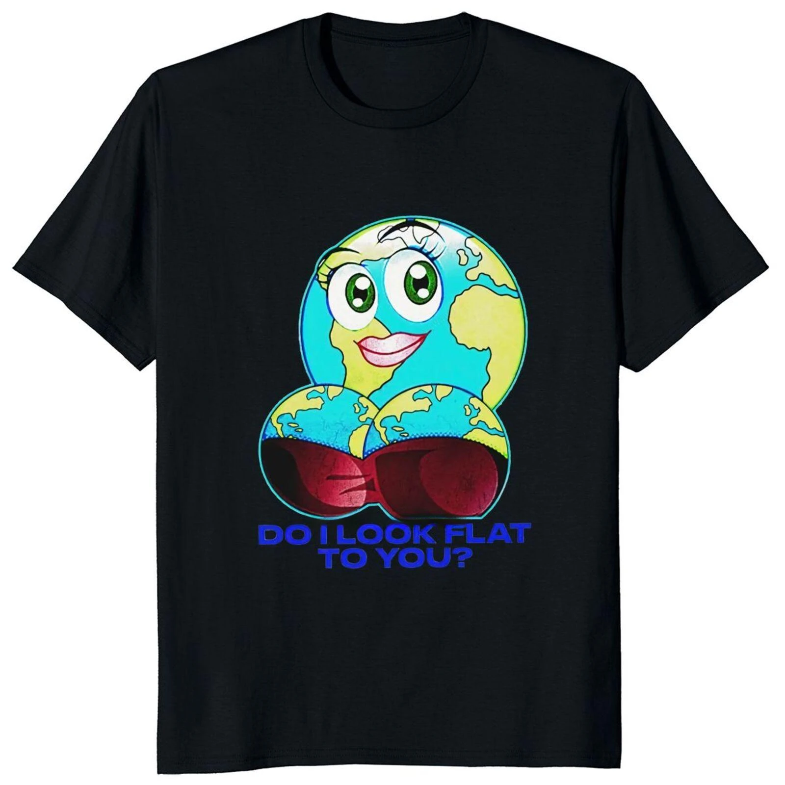 

Смешная надпись «The Earth Is Flat Humor», топы, хлопковая Повседневная футболка унисекс, летние футболки, рисунок «Do I Look To You» в стиле Харадзюку