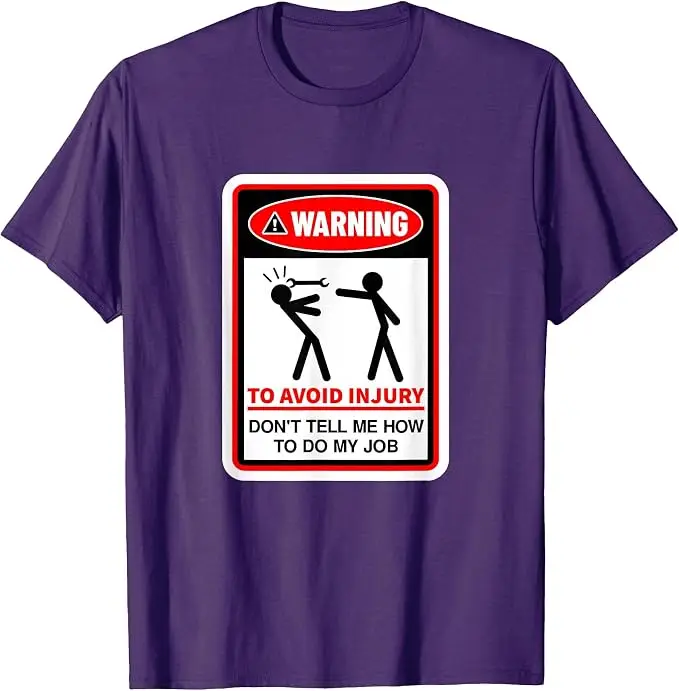 Warnung! Um Verletzungen zu vermeiden, sag mir nicht, wie ich meinen Job machen soll T-Shirt Y2k Arbeitsplatz-Humor Warnhinweis Grafik-Schriftzug T-Shirt Persönlichkeitsgeschenk – Detail 11