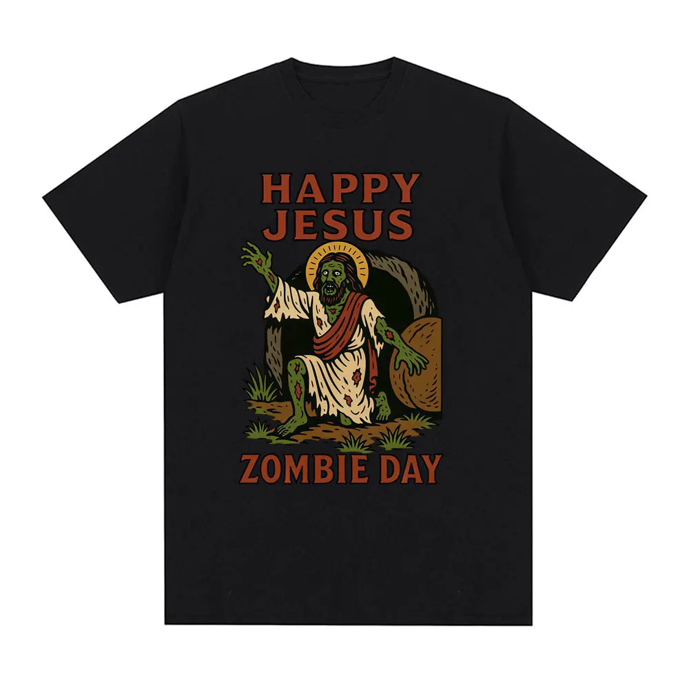 Happy Jesus Zombie Day Funny Meme Graphic 100%cotton men's shirt O-Neck Short Sleeve Harajuku women's fashion oversized Tshirt
