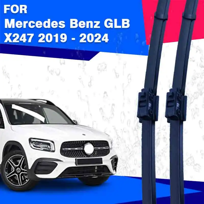 

Для Mercedes Benz GLB X247 2019-2024 щетки переднего стеклоочистителя лобовое стекло аксессуары Winscreen GLB180 GLB200 GLB250 GLB35 200d