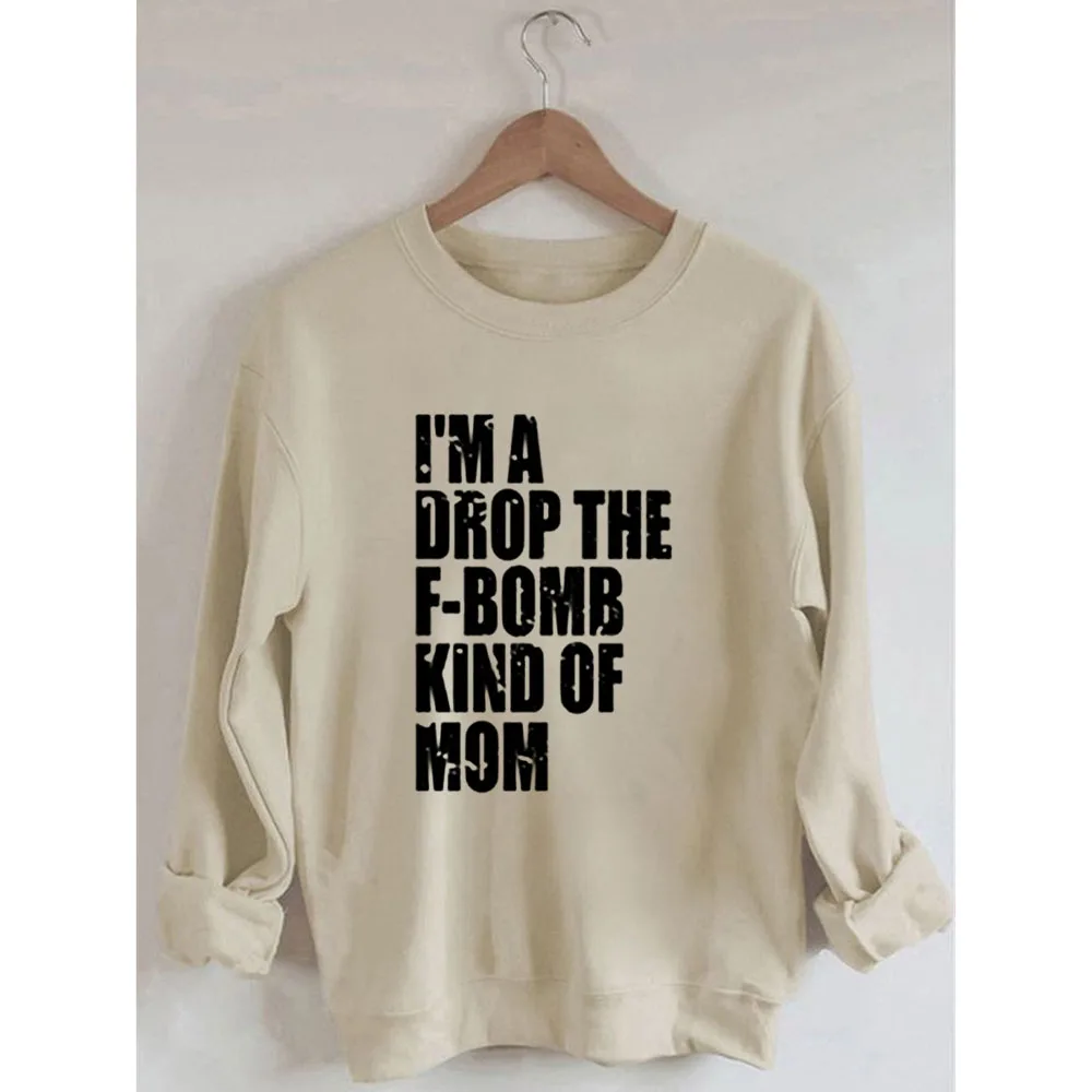 

Rheaclots Women's I'm A Drop The F-bomb Kind of Mom Letters Printed Women's Cotton Female Cute Long Sleeves Sweatshirt