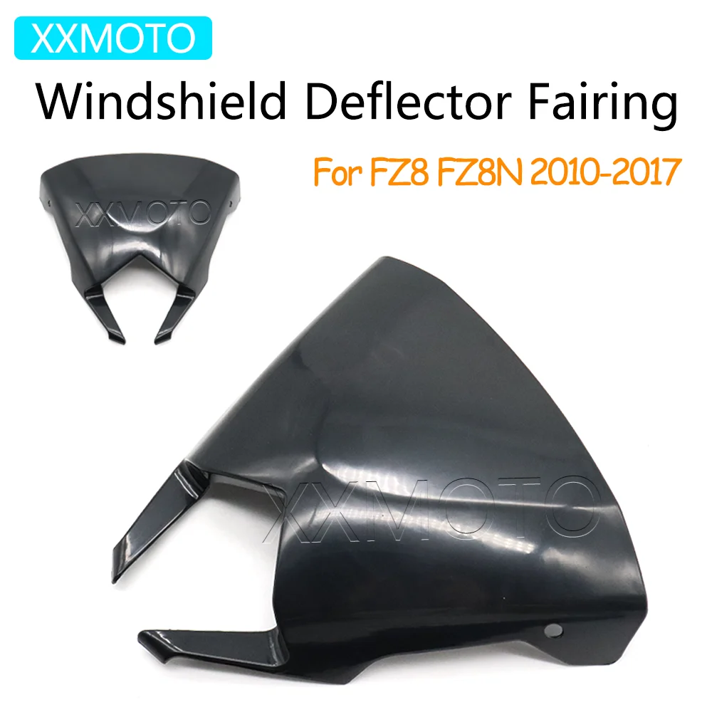 

For Yamaha FZ8 FZ8N FZ-8 FZ-8N FZ 8 8N 2010-2016 2017 Motorcycle Windshield Deflector Fairing Windscreen Windproof Protector