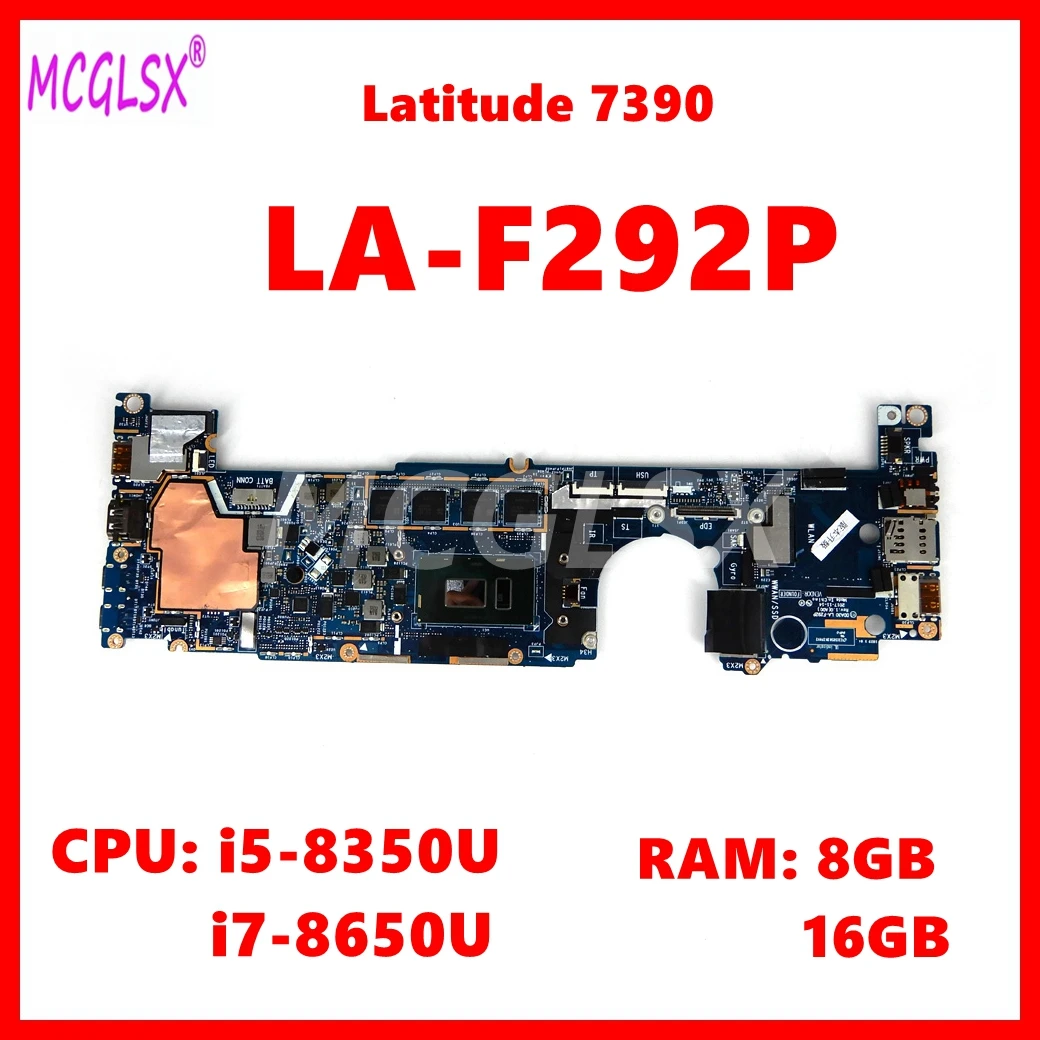 

LA-F292P Mainboard FOR Dell Latitude 7390 Laptop Motherboard With i5-8350U i7-8650U CPU 8GB 16GB-RAM Fully Tested OK