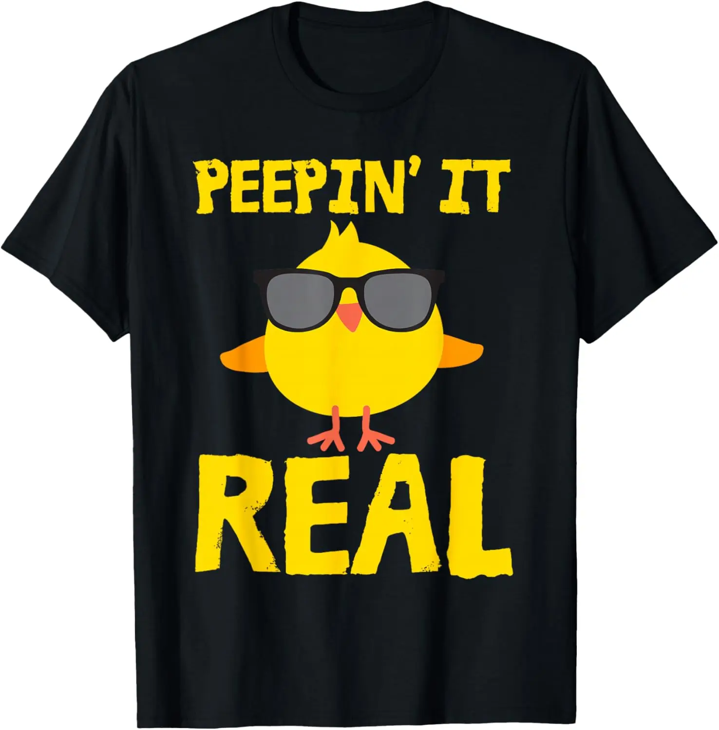 

Peepin It Real Funny Chick Sunglasses Graphic Tee Easter Pun Men Women Casual T-Shirt