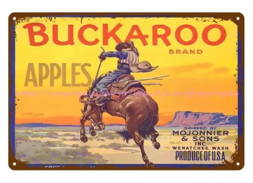 Buckaroo Apples Wenatchee WA Cowboy Riding horse metal tin sign dream garage