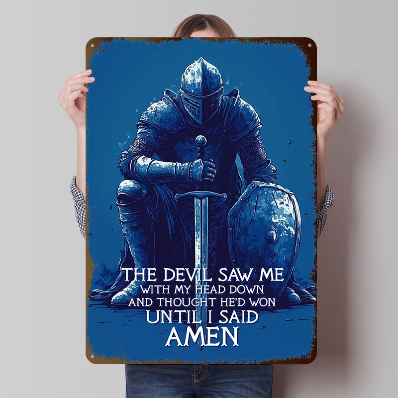 Devil Thought He'd Won Amen Knight Kneel Printed Poster Customized Wall Art Retro Vintage Metal Tin Signs for Room House Home