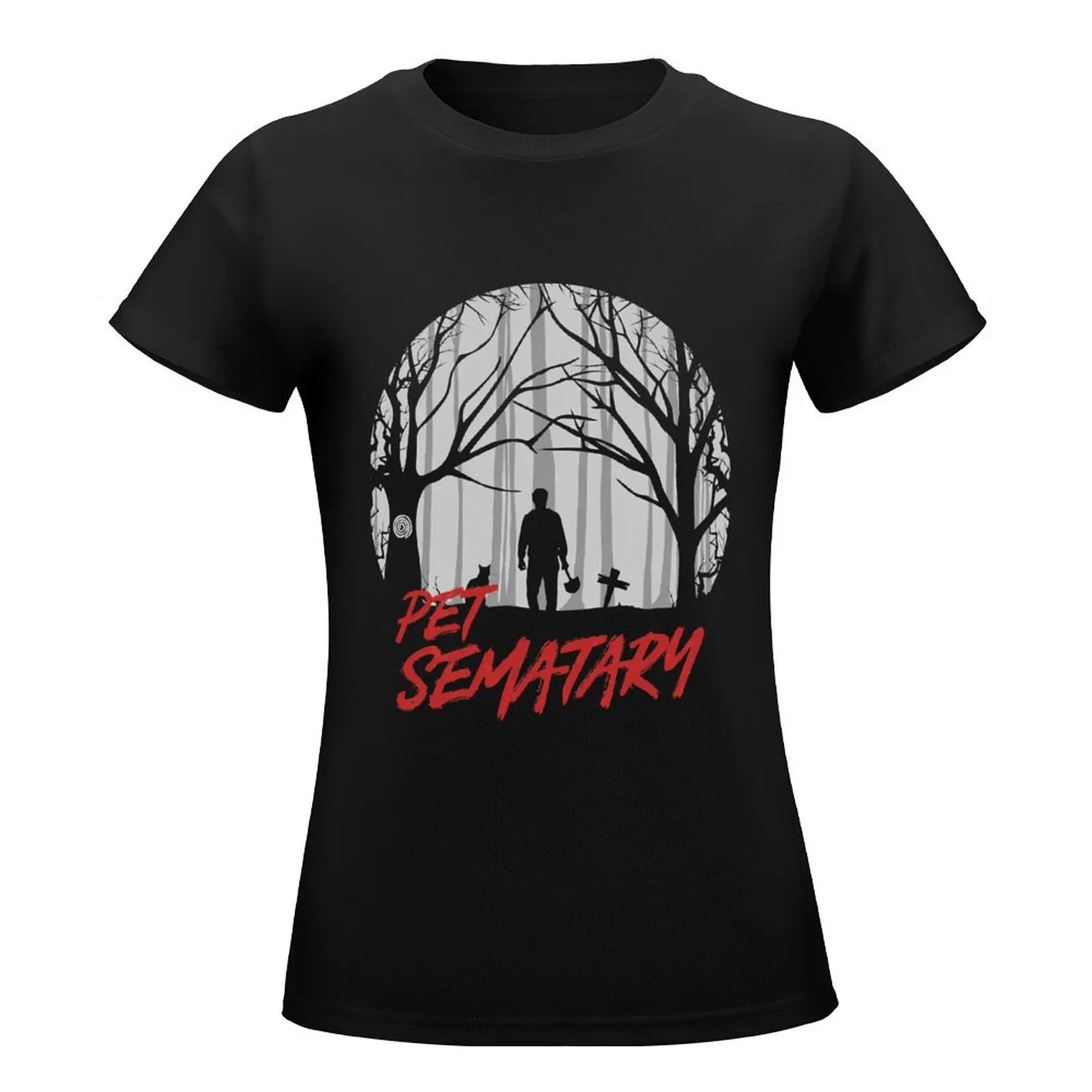 Love Funny Man Pet Sematary Reanimated Gifts For Everyone T-Shirt oversized female western t shirts for Women