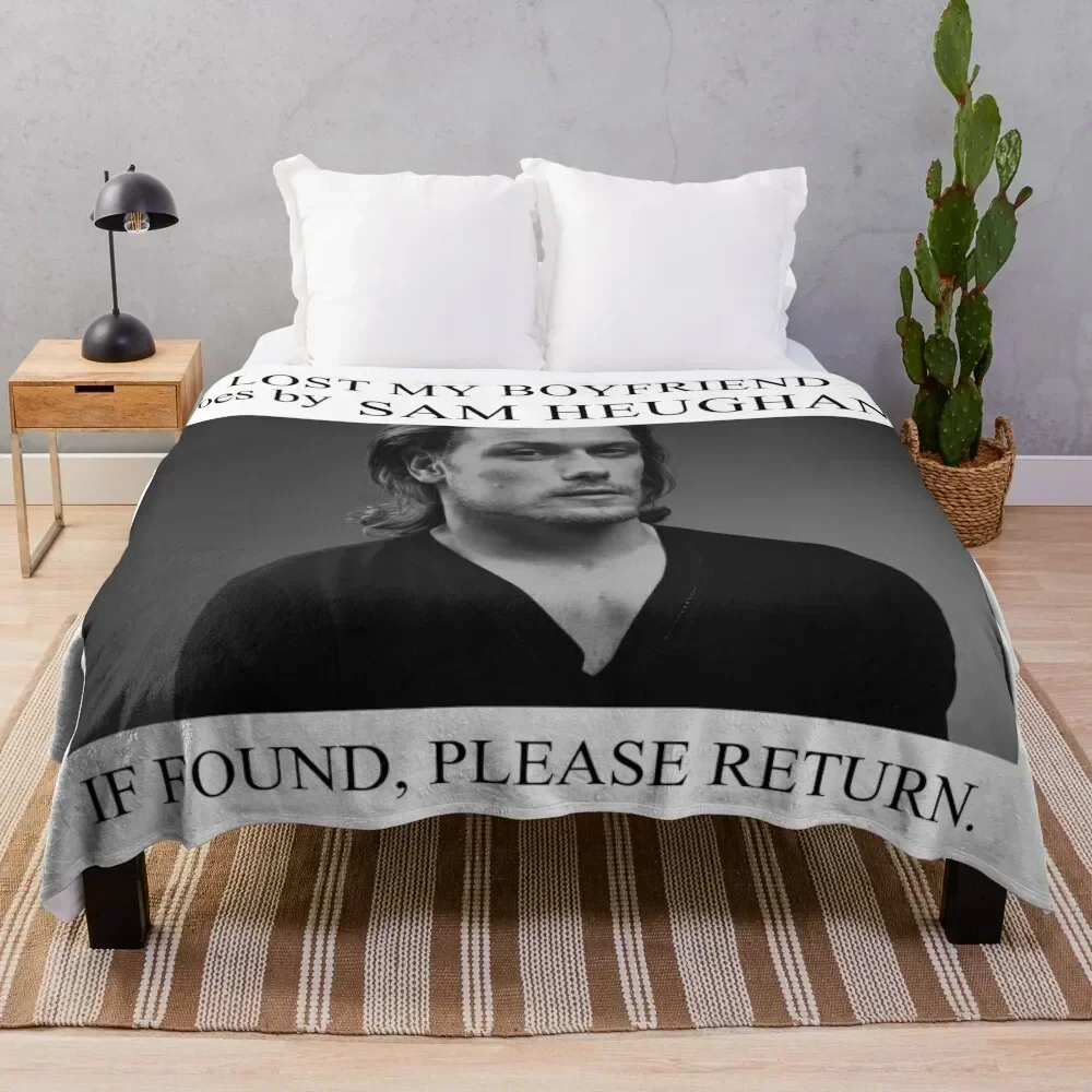 

Lost my boyfriend Sam Heughan Throw Blanket Flannels Custom Decorative Throw For Sofa Thin Blankets