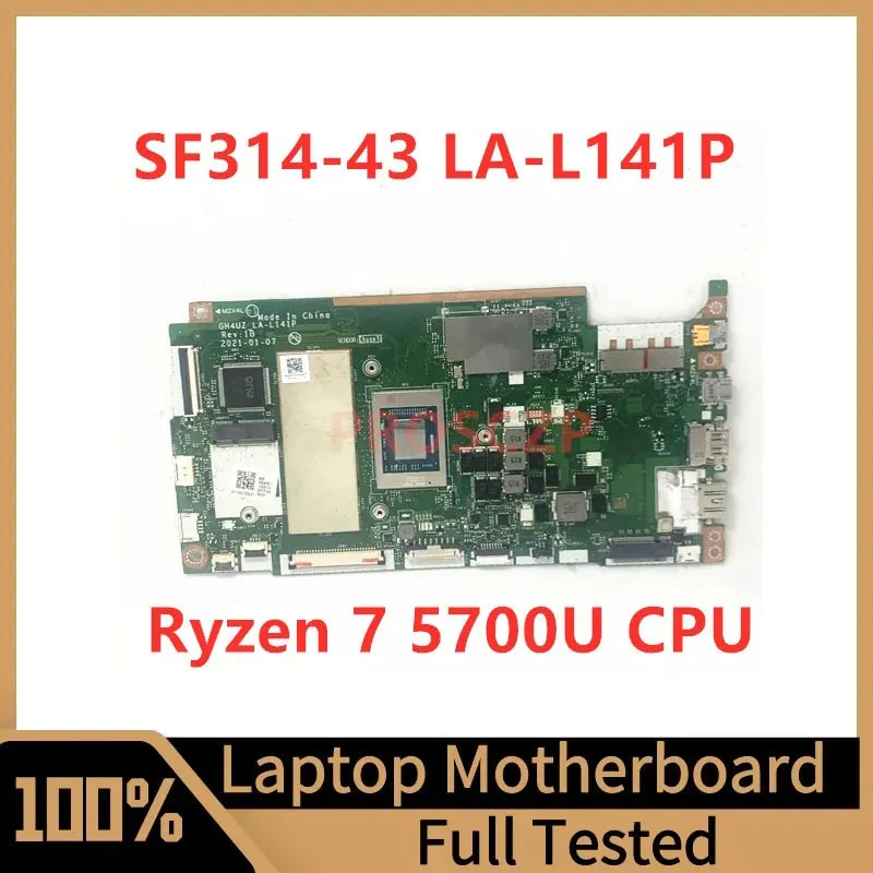 GH4UZ LA-L141P Mainboard For Acer SF314-43 Laptop Motherboard With Ryzen 7 5700U CPU 16GB RAM 100% Fully Tested Working Well