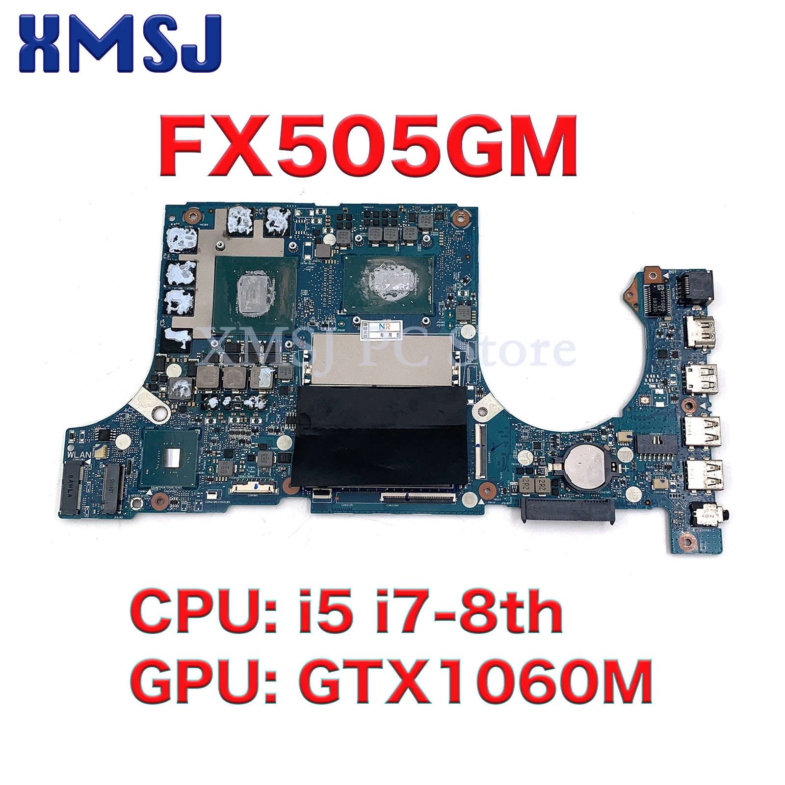 

FX505GM i5 i7-8th CPU GTX1060M Mainboard For ASUS FX705G FX705GE FX705GM FX705G FX505GM PX505G MW505G FX86F Laptop Motherboard