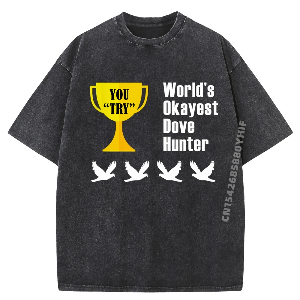 

Dove Hunting Gift Funny Okayest T-shirts Men For Male Gift Idea Graphic Tops & Tees Loose Tee-Shirts Retro Washed Shirt