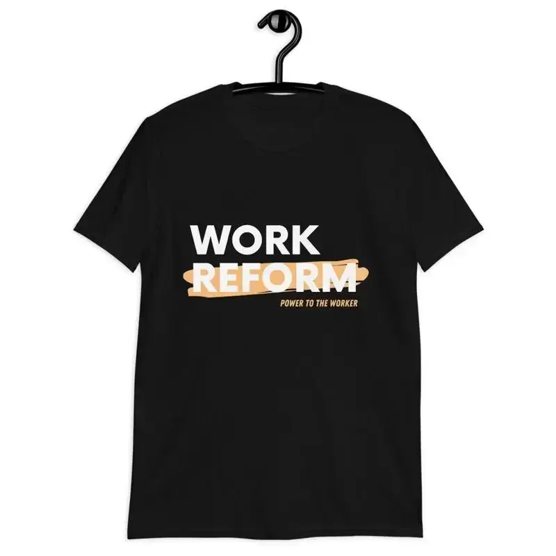 Power To The Worker Work Reform Classic Fit T-Shirt