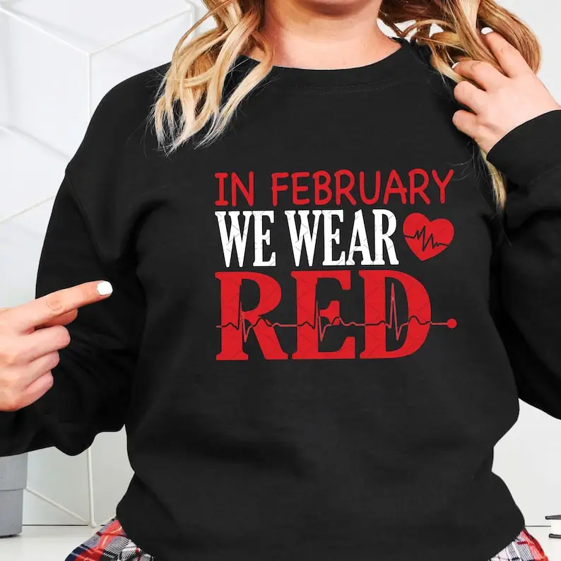 In February We Wear Red Sweatshirt and Heart Disease Awareness Support Team Sweater Red Ribbon Heart Warrior Keep Warm Hoodie