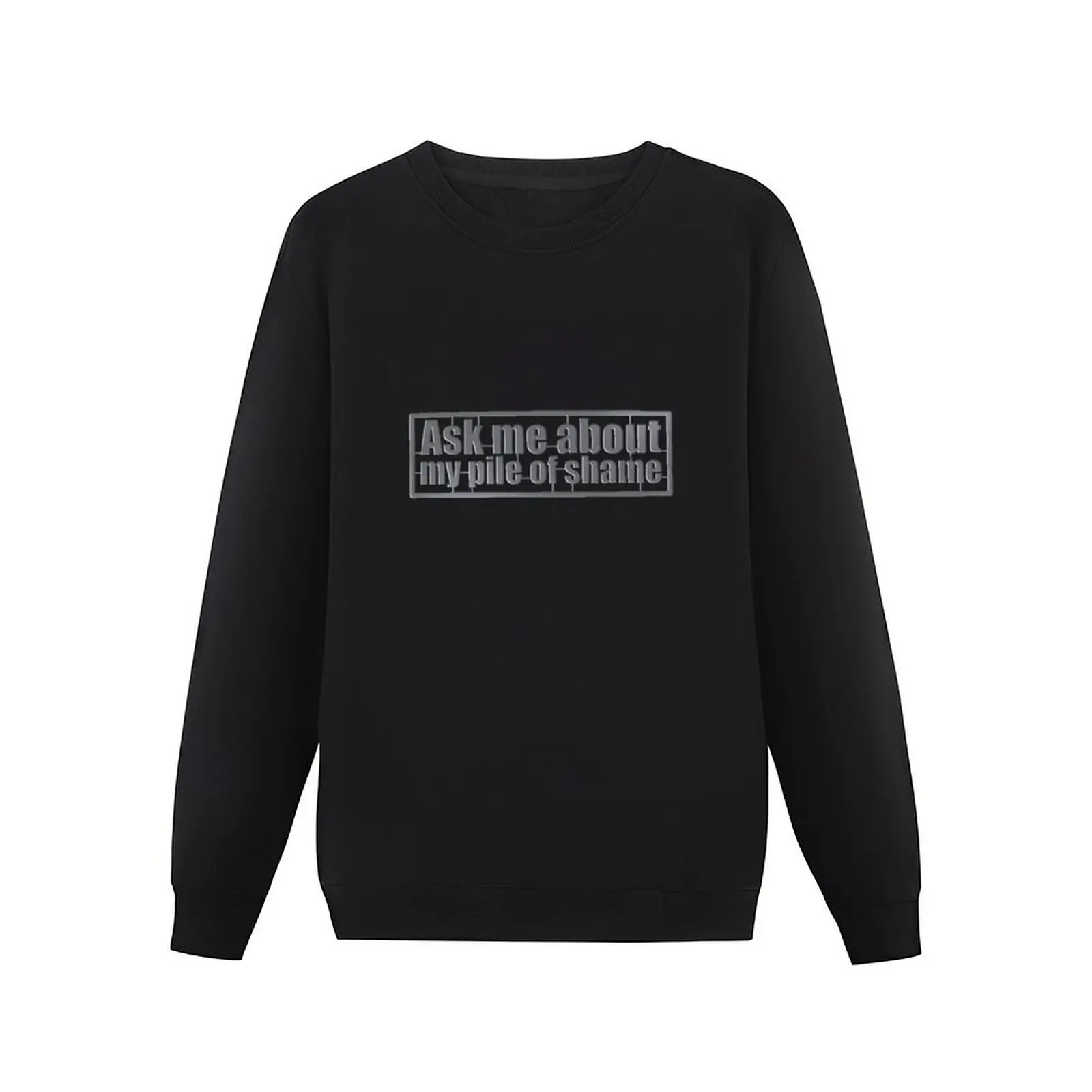 Ask Me About My Pile of Shame Pullover Hoodie tracksuits sweatshirt