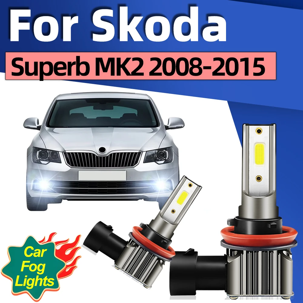 

2Pcs LED Car Front Fog Light Lamps Bulb 15000LM For Skoda Superb MK2 2008 - 2015 2009 2010 2011 2012 2013 2014 Auto Accessories