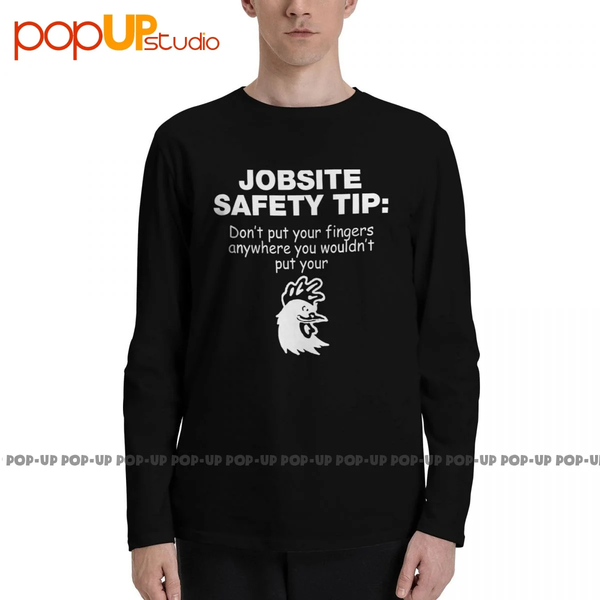 Jobsite Safety Tip Don'T Put Your Fingers Anywhere Cock Long Sleeve T-Shirts T-shirt Tee Pop Casual