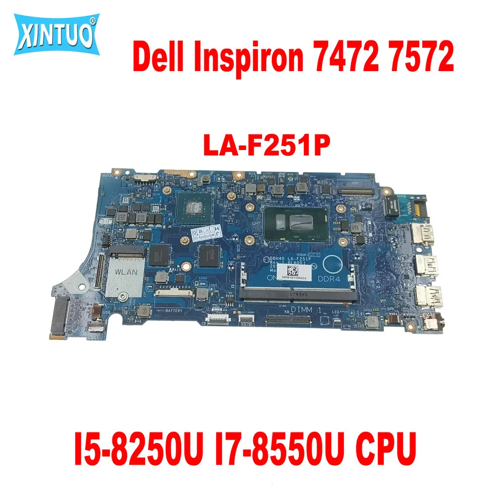 LA-F251P Motherboard for Dell Inspiron 7472 7572 Laptop Motherboard with I5-8250U I7-8550U CPU DDR4 100% Tested Working